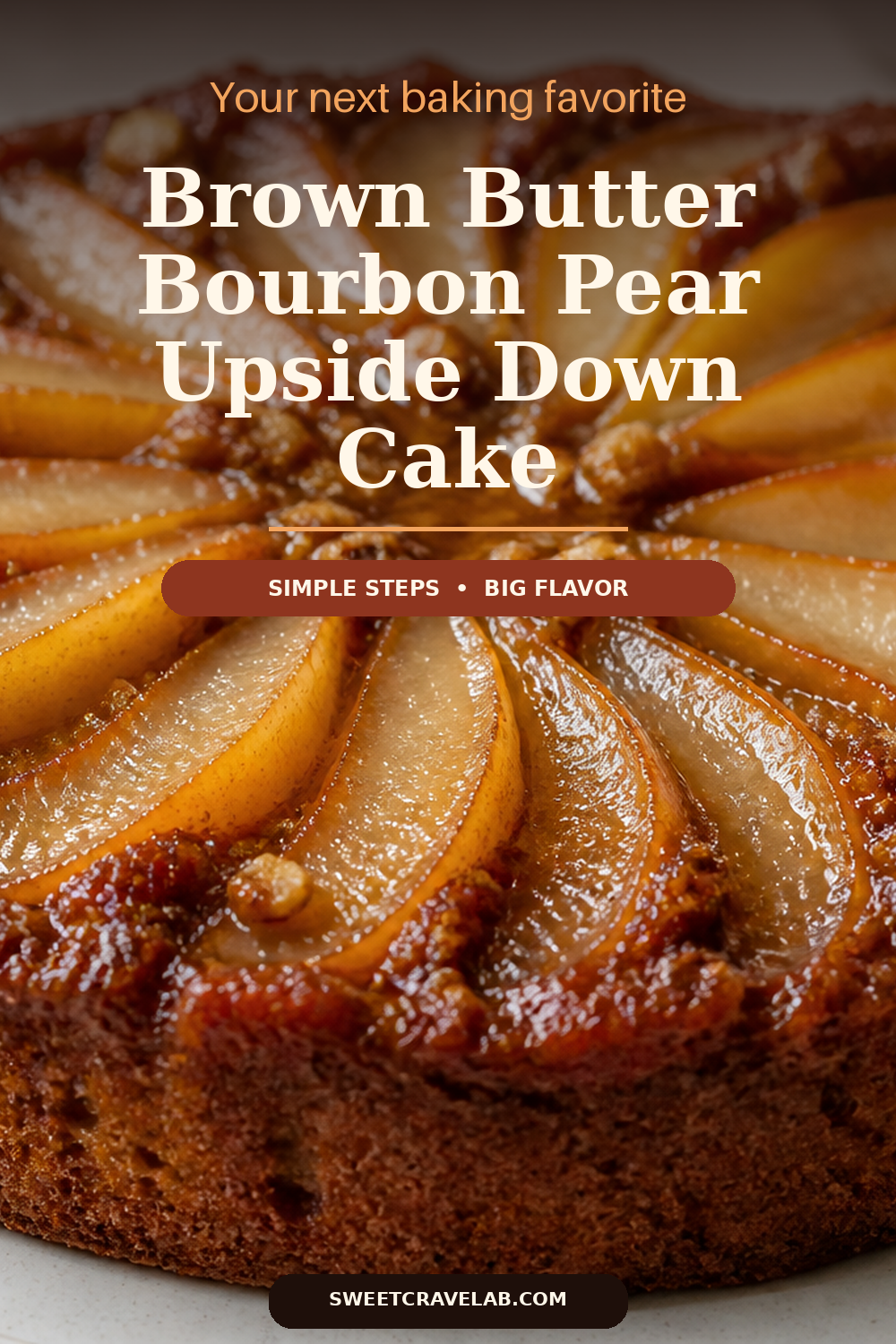 Brown Butter Pear Upside Down Cake with Bourbon Vanilla
