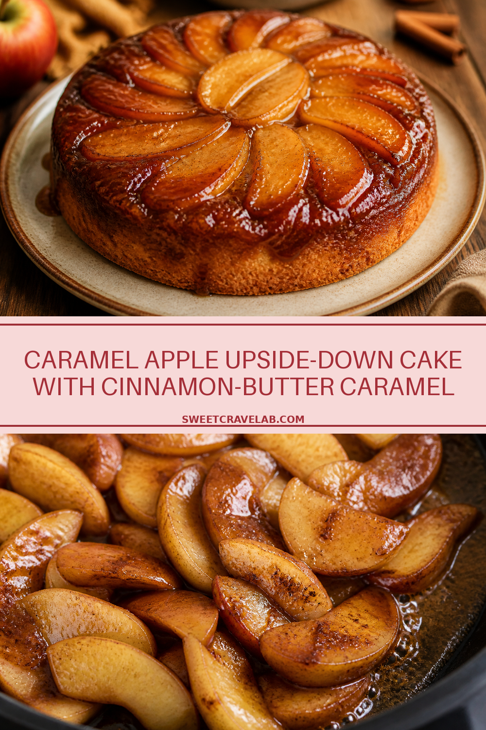 Caramel Apple Upside Down Cake Recipe with Cinnamon Caramel