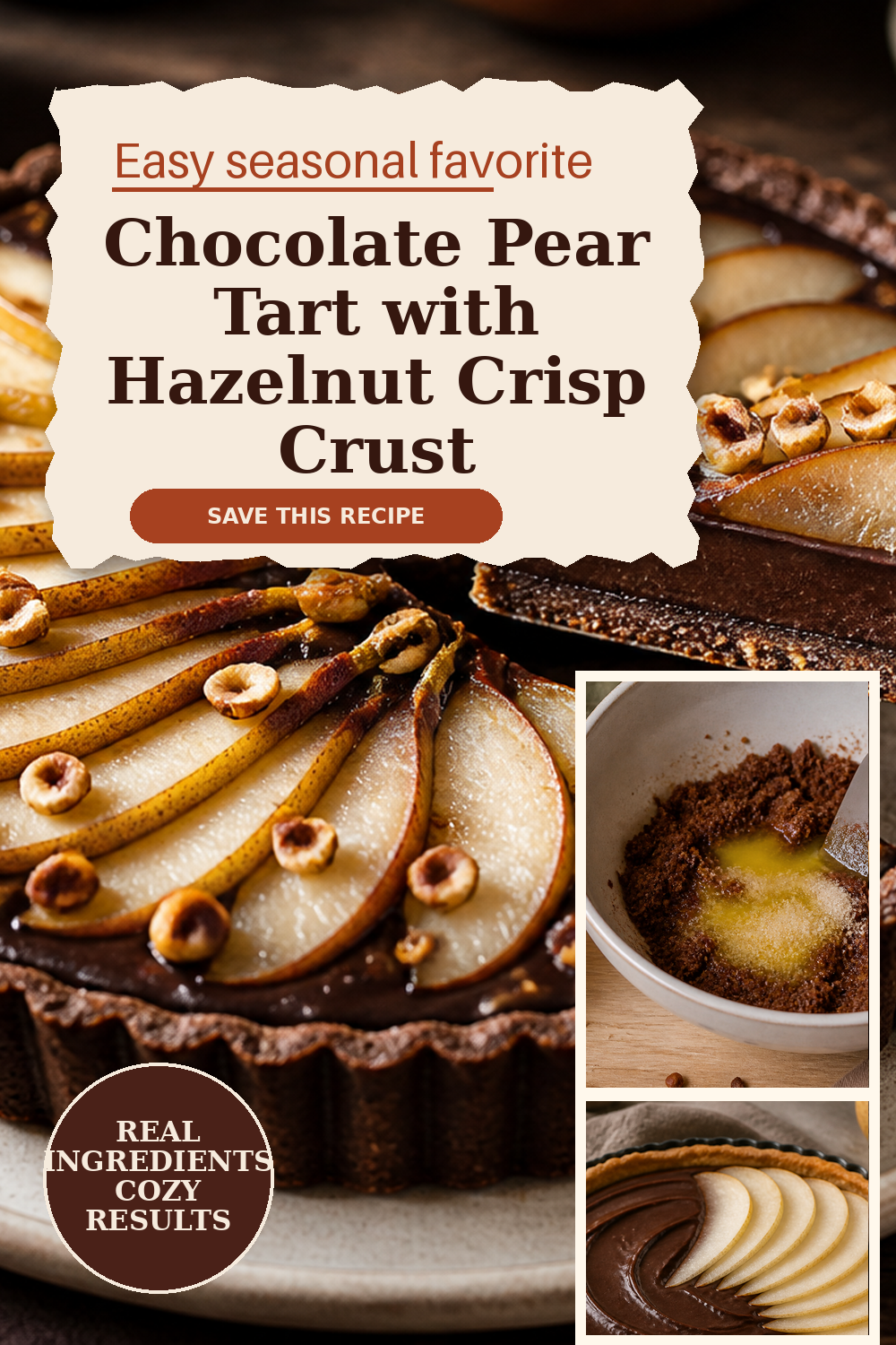 Chocolate Pear Tart: Hazelnut Crisp Crust & Baked Dark Filling
